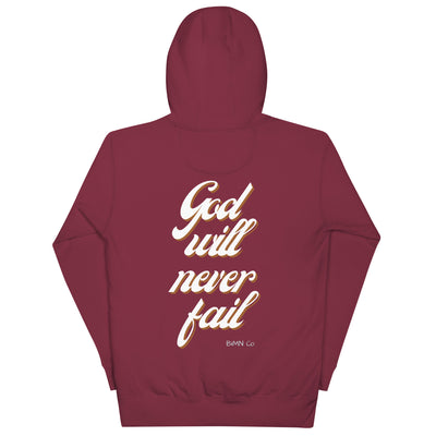 God Will NEVER Fail Hoodie